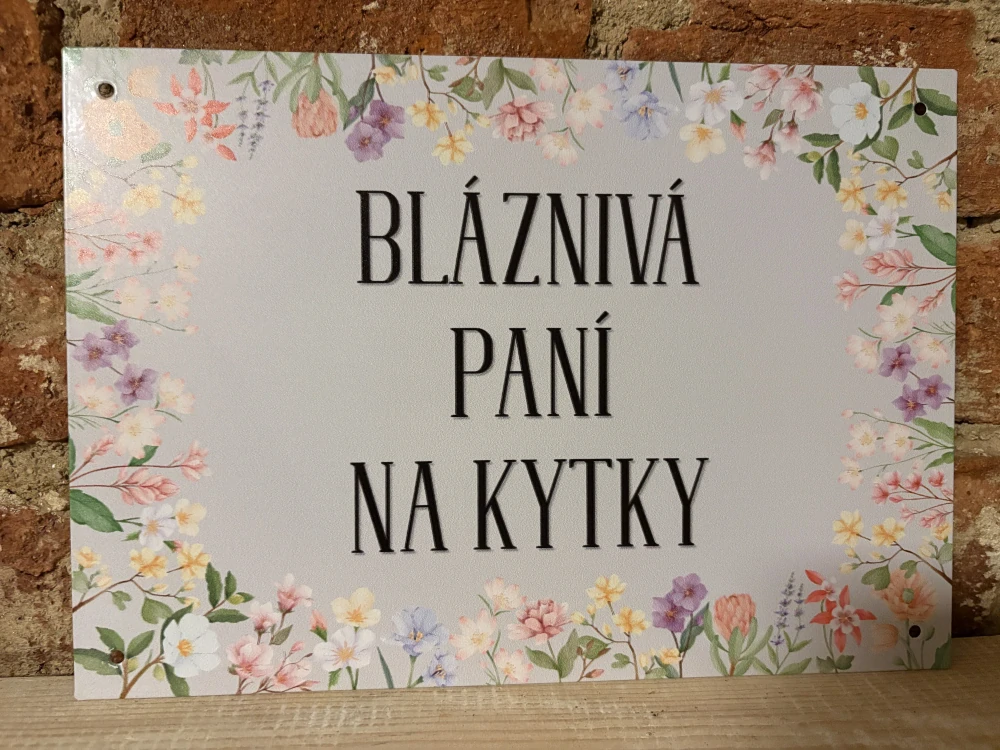 Cedulka - BLÁZNIVÁ PANÍ NA KYTKY