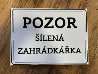 Plechová cedule Šílená zahrádkářka 28,5 x 18,5 cm