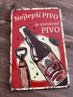 Plechová cedule Nejlepší pivo je otevřené pivo 28,5x18,5cm