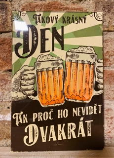 Plechová cedulka - krásný den