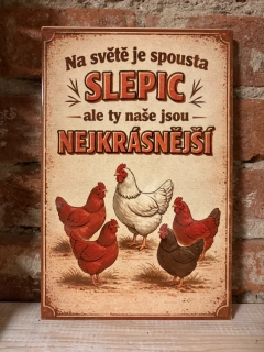 Plechová cedulka - nejkrásnější slepice