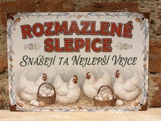 Cedule ROZMAZLENÉ SLEPICE