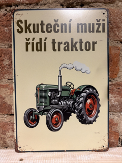 Cedulka - SKUTEČNÍ MUŽI ŘÍDÍ TRAKTOR