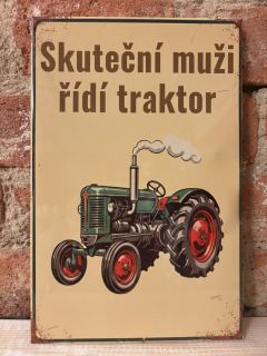 Cedulka - SKUTEČNÍ MUŽI ŘÍDÍ TRAKTOR