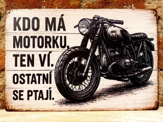 Plechová cedulka "Kdo má motorku"