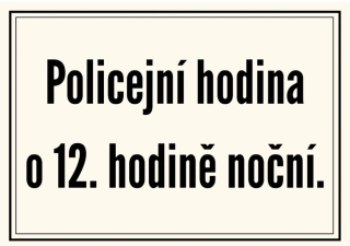 Cedule - POLICEJNÍ HODINA