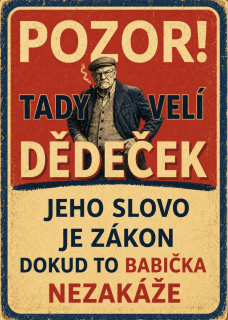 Cedulka - tady velí dědeček