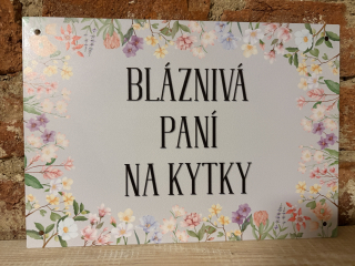 Cedulka - BLÁZNIVÁ PANÍ NA KYTKY
