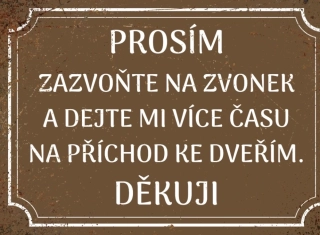 Cedule - VÍCE ČASU NA PŘÍCHOD