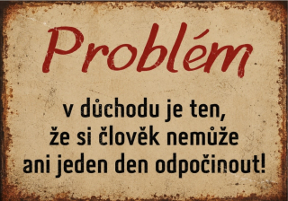 Cedule - problém v důchodu
